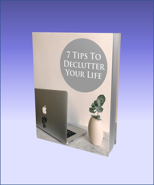7 Tips to Declutter Your Life eBook - AltLifeWorld