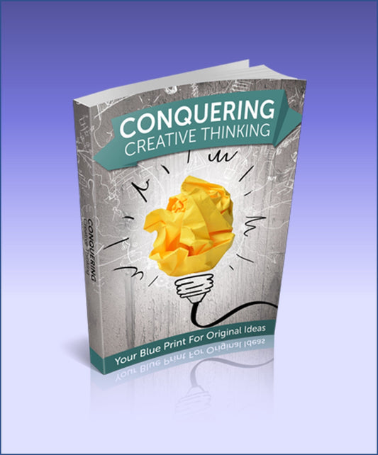 Conquering Creative Thinking: A Guide to Unlocking Your Creative Potential Thinking eBook - AltLifeWorld