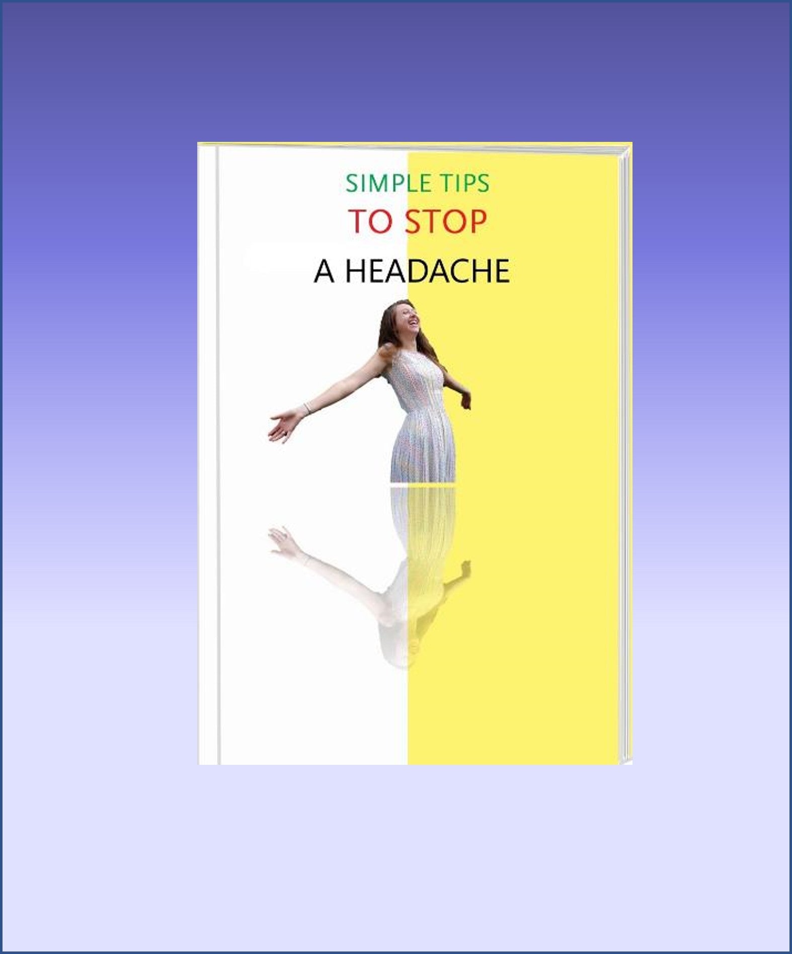 Simple Tips to Stop a Headache eBook - AltLifeWorld